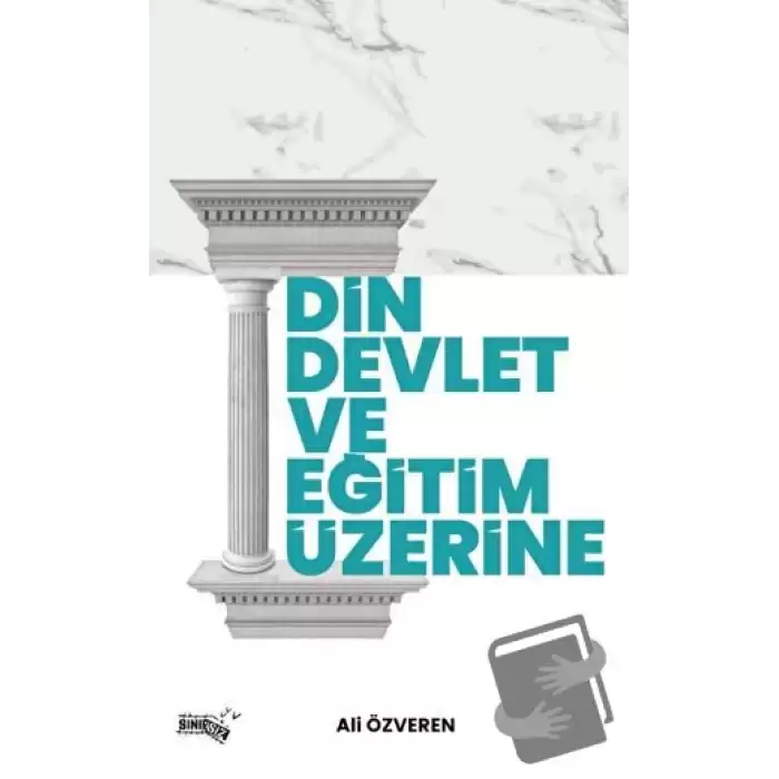 Din, Devlet ve Eğitim Üzerine