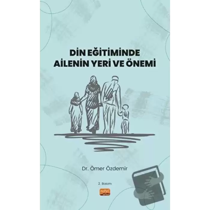 Din Eğitiminde Ailenin Yeri ve Önemi