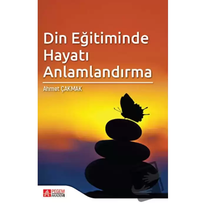 Din Eğitiminde Hayatı Anlamlandırma