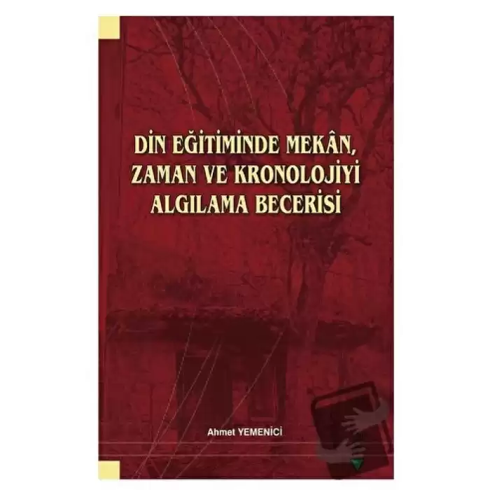 Din Eğitiminde Mekan, Zaman ve Kronolojiyi Algılama Becerisi