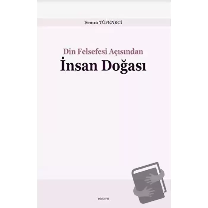 Din Felsefesi Açısından İnsan Doğası