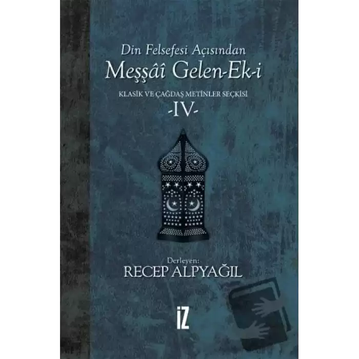 Din Felsefesi Açısından Meşşai Gelen-Ek-i Klasik ve Çağdaş Metinler Seçkisi 4 (Ciltli)