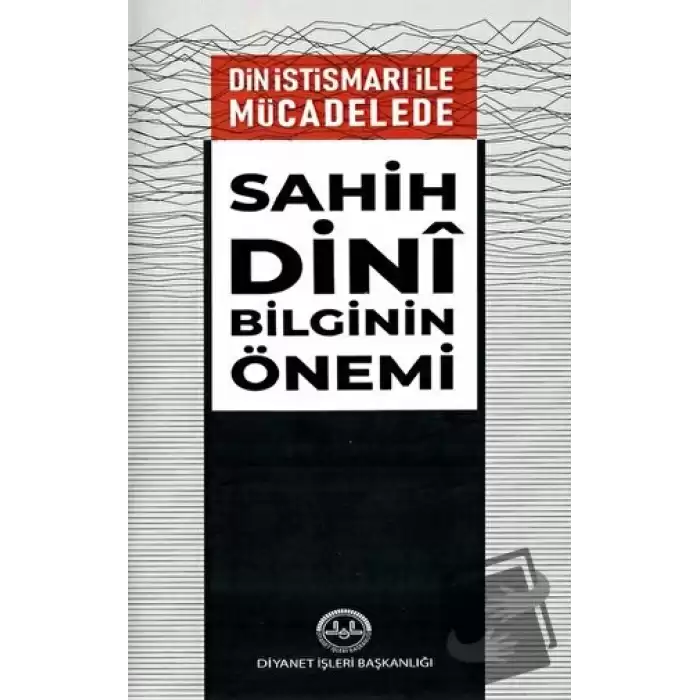 Din İstismarı İle Mücadelede Sahih Dini Bilginin Önemi