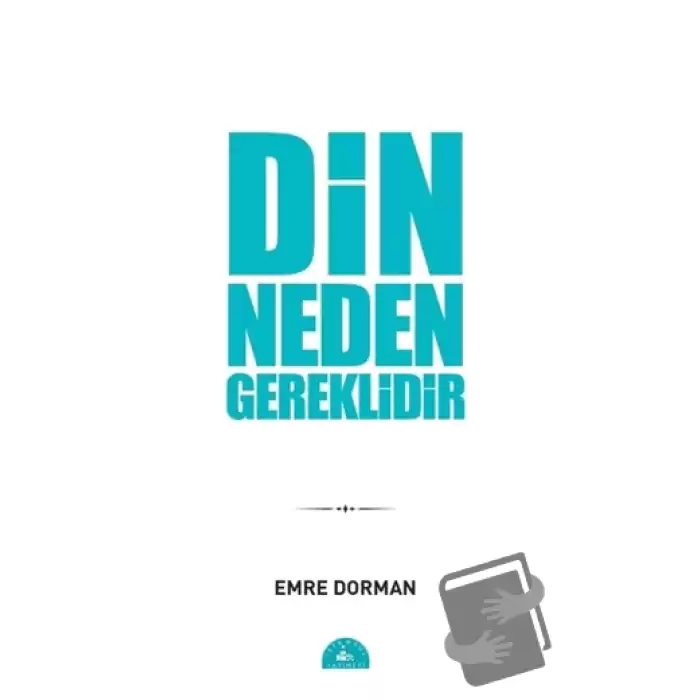 Din Neden Gereklidir