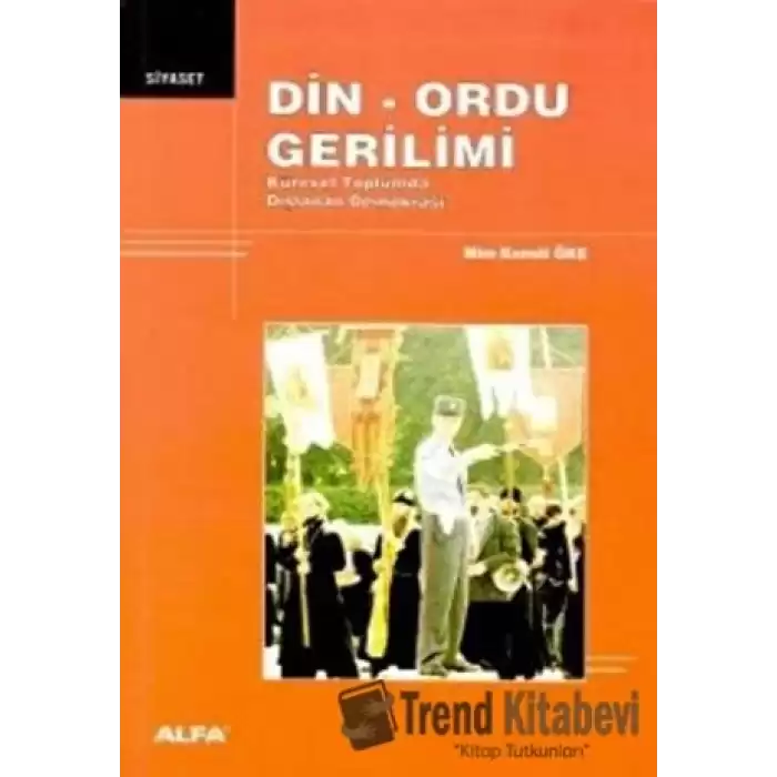 Din - Ordu Gerilimi