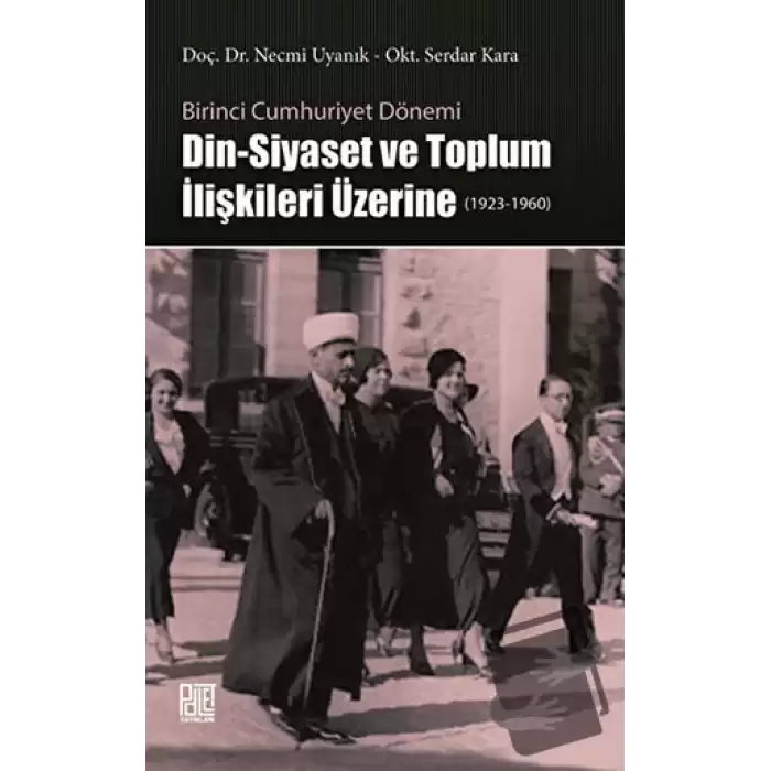 Din-Siyaset ve Toplum İlişkileri Üzerine (1923-1960)