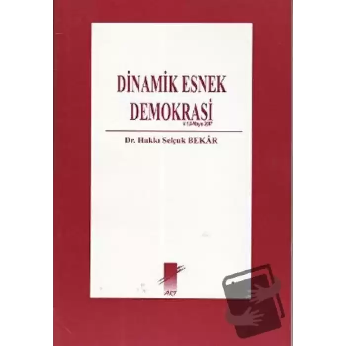 Dinamik Esnek Demokrasi