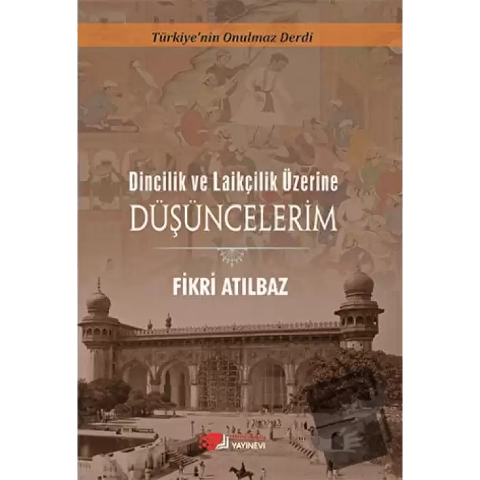 Dincilik ve Laiklik Üzerine Düşüncelerim