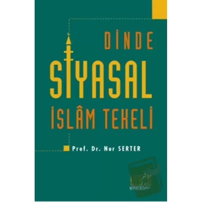 Dinde Siyasal İslam Tekeli