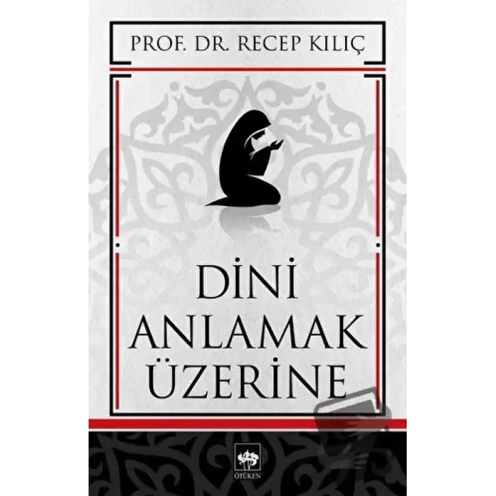 Dini Anlamak Üzerine