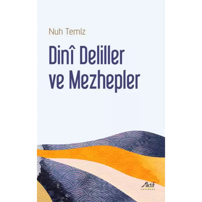 Dini Deliller ve Mezhepler