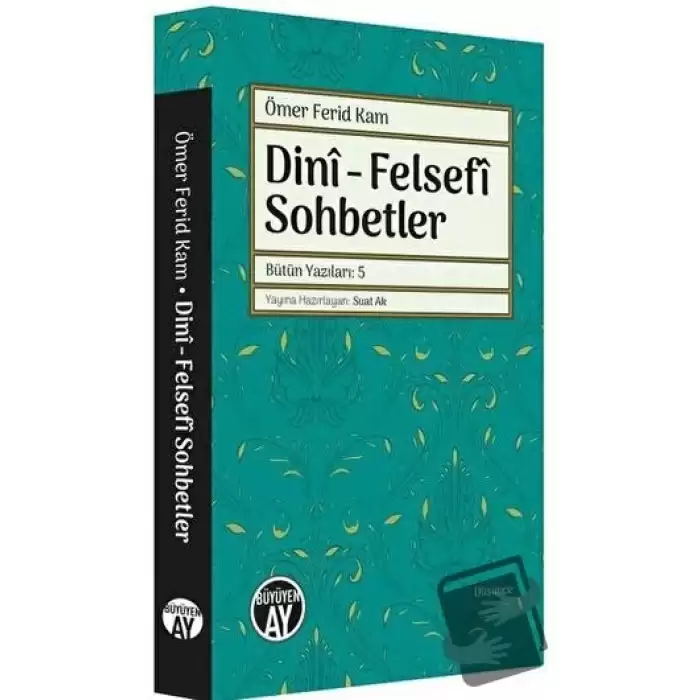 Dini - Felsefi Sohbetler - Bütün Yazıları 5