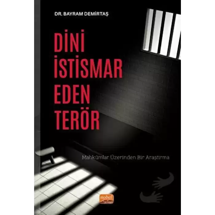 Dini İstismar Eden Terör - Mahkumlar Üzerinden Bir Araştırma