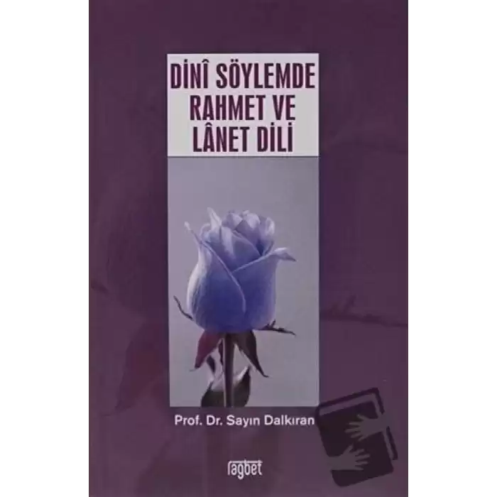 Dini Söylemde Rahmet ve Lanet Dili