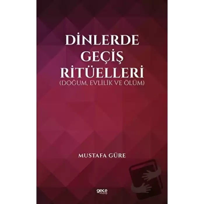 Dinlerde Geçiş Ritüelleri