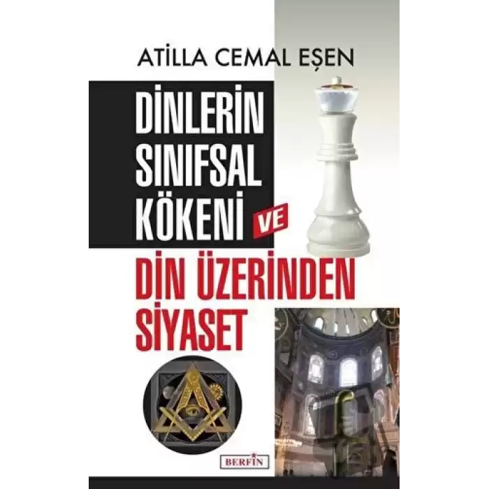 Dinlerin Sınıfsal Kökeni ve Din Üzerinden Siyaset