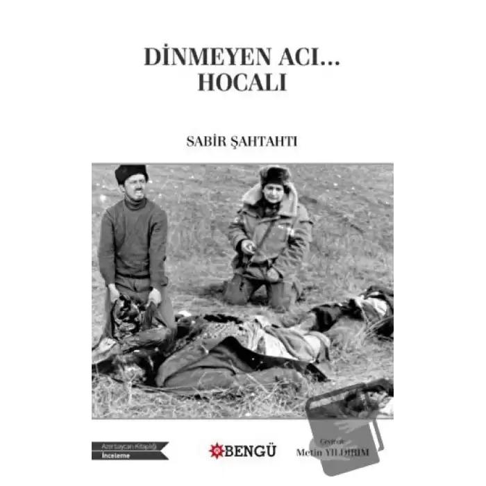 Dinmeyen Acı… Hocalı