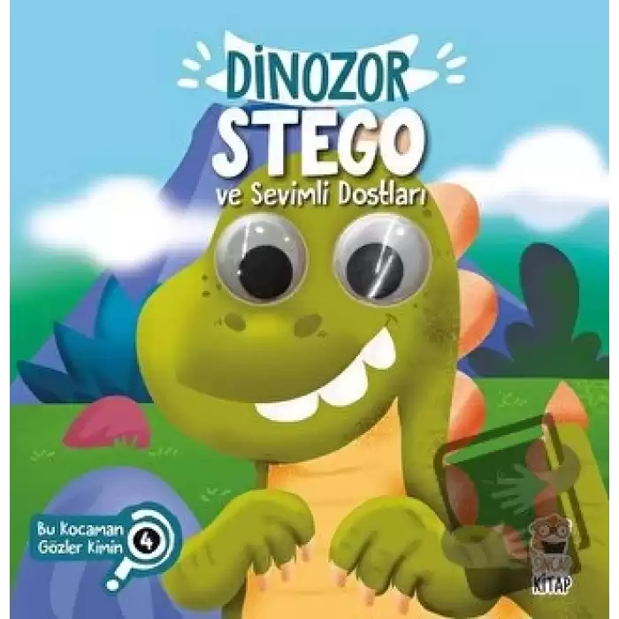 Dinozor Stego ve Sevimli Dostları - Bu Kocaman Gözler Kimin? 4 (Ciltli)