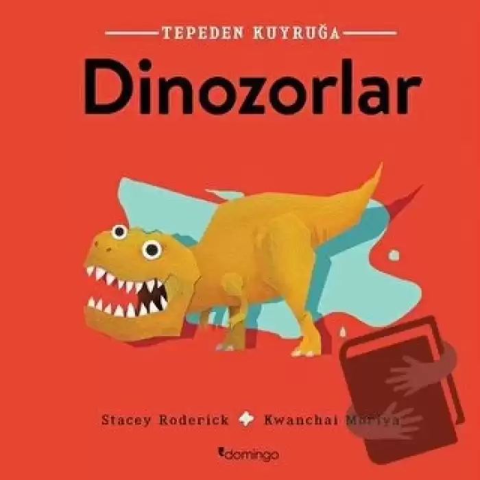 Dinozorlar - Tepeden Kuyruğa