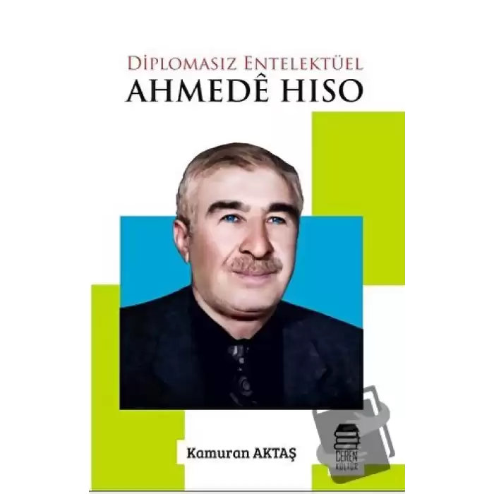 Diplomasız Entelektüel: Ahmede Hiso