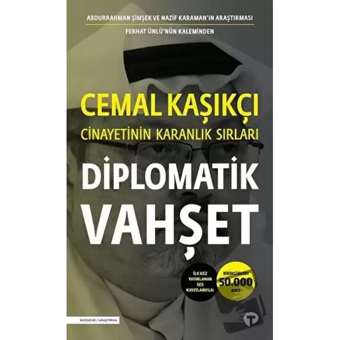 Diplomatik Vahşet - Cemal Kaşıkçı Cinayetinin Karanlık Sırları