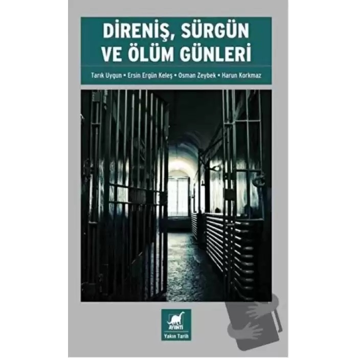 Direniş, Sürgün ve Ölüm Günleri