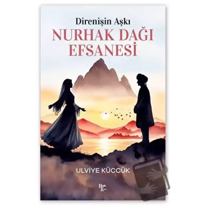 Direnişin Aşkı - Nurhak Dağı Efsanesi