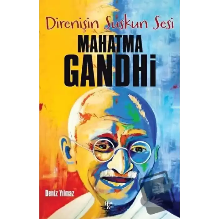 Direnişin Suskun Sesi Mahatma Gandhi