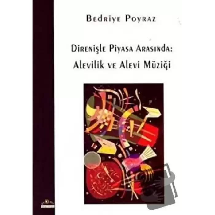 Direnişle Piyasa Arasında: Alevilik ve Alevi Müziği