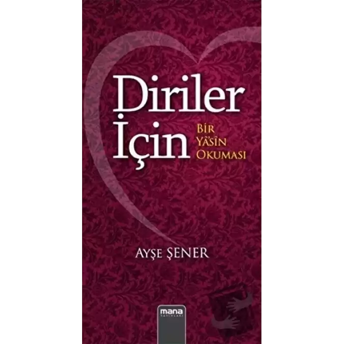 Diriler İçin - Bir Yasin Okuması