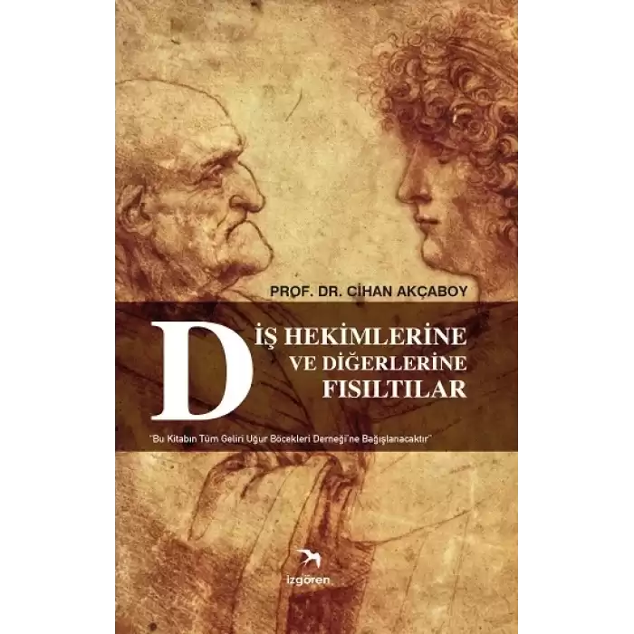 Diş Hekimlerine ve Diğerlerine Fısıltılar