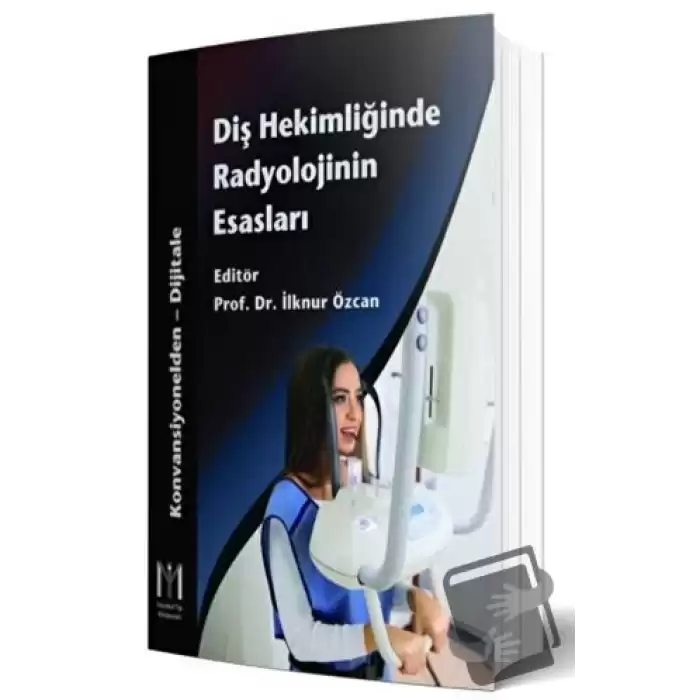 Diş Hekimliğinde Radyolojinin Esasları