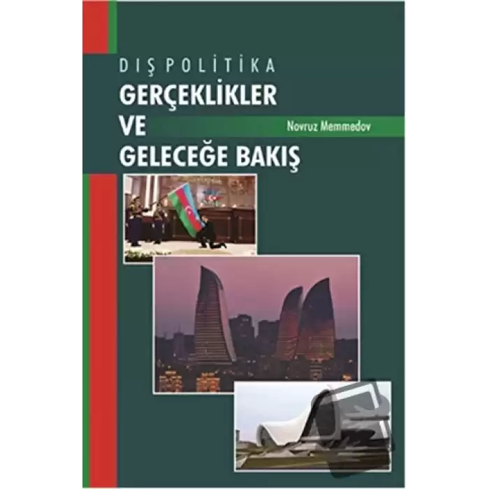 Dış Politika - Gerçeklikler ve Geleceğe Bakış