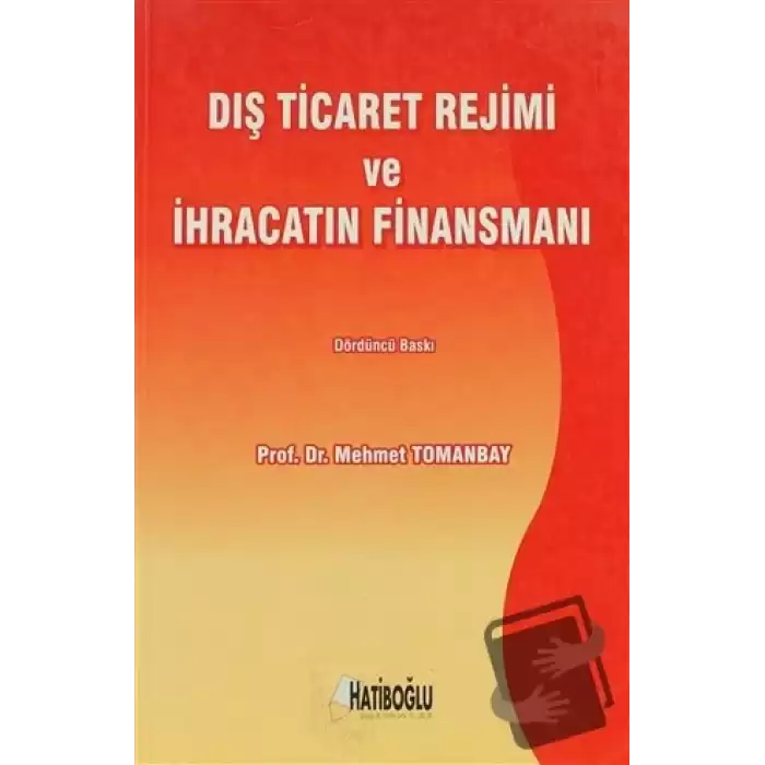 Dış Ticaret Rejimi ve İhracatın Finansmanı