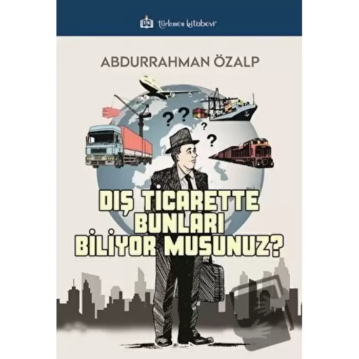 Dış Ticarette Bunları Biliyor Musunuz ?