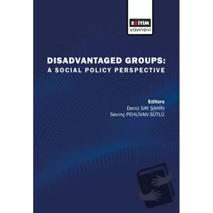 Disadvantaged Groups: A Social Policy Perspective