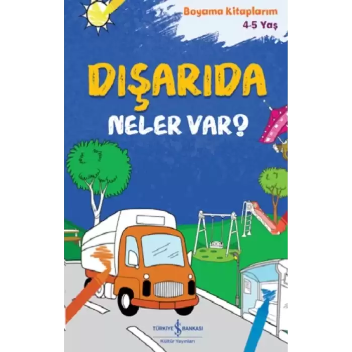 Dışarıda Neler Var?  – Boyama Kitaplarım 4-5 Yaş