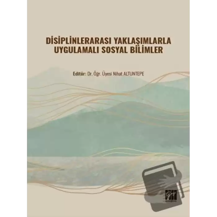 Disiplinlerarası Yaklaşımlarla Uygulamalı Sosyal Bilimler