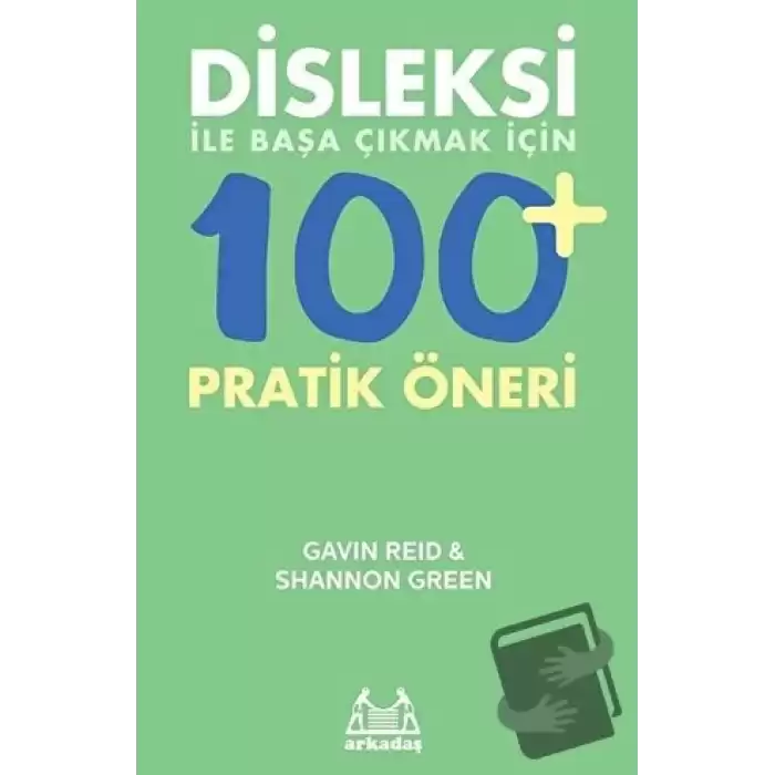 Disleksi ile Başa Çıkmak için 100 Pratik Öneri