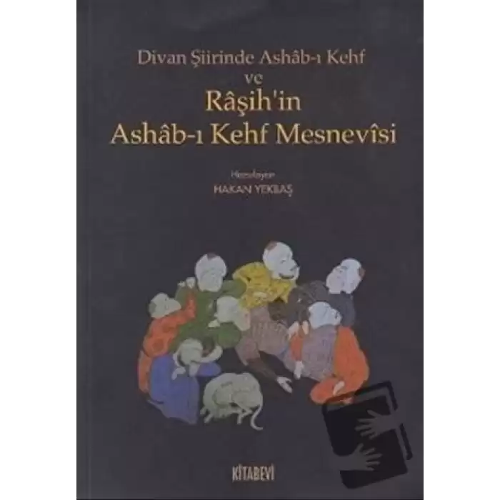 Divan Şiirinde Ashab-ı Kehf ve Raşih’in Ashab-ı Kehf Mesnevisi