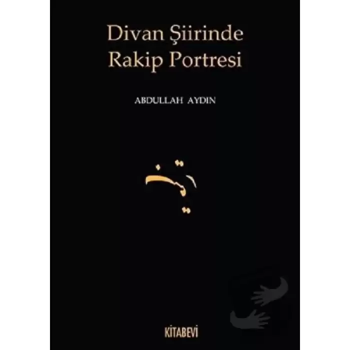 Divan Şiirinde Rakip Portresi