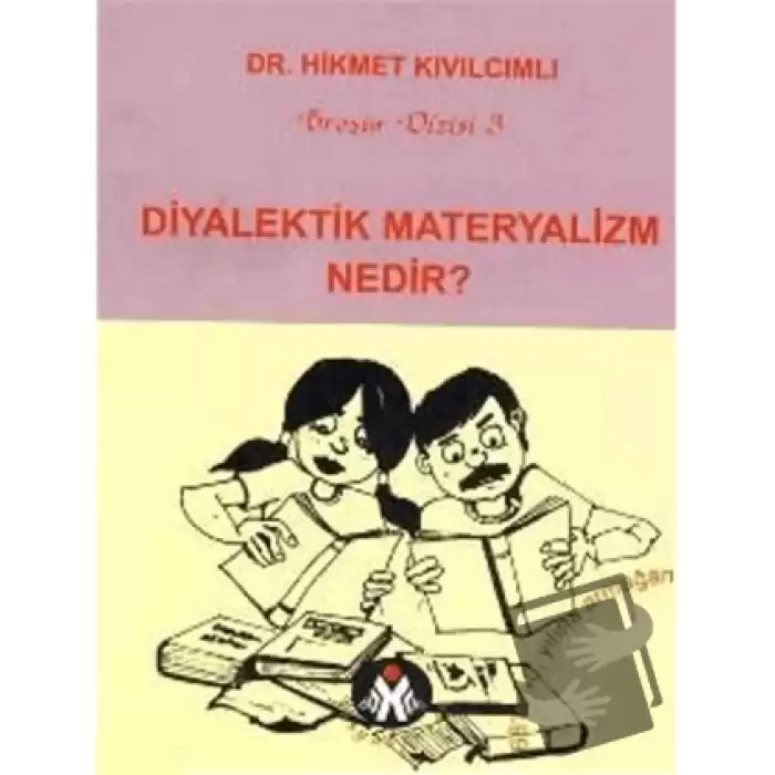 Diyalektik Materyalizm Nedir?