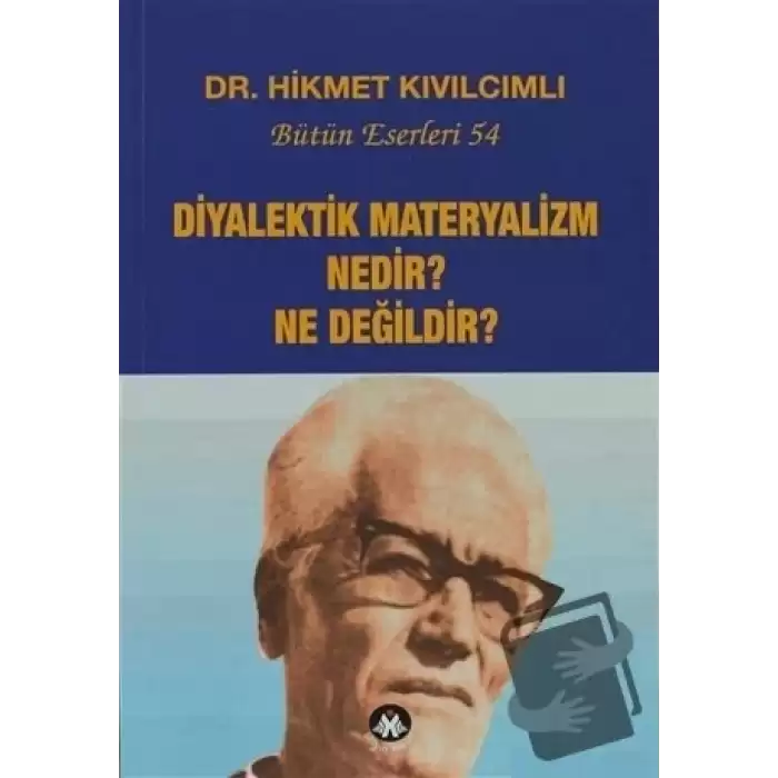 Diyalektik Materyalizm Nedir? Ne Değildir? Bütün Eserleri:54