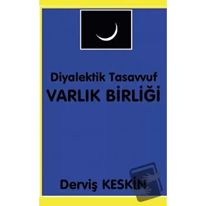 Diyalektik Tasavvuf - Varlık Birliği