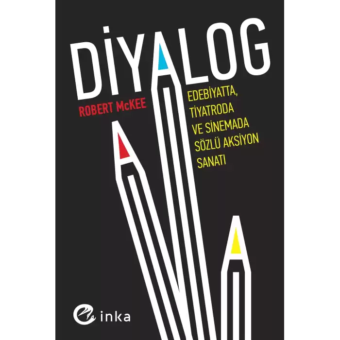 Diyalog: Edebiyatta, Tiyatroda ve Sinemada Sözlü Aksiyon Sanatı