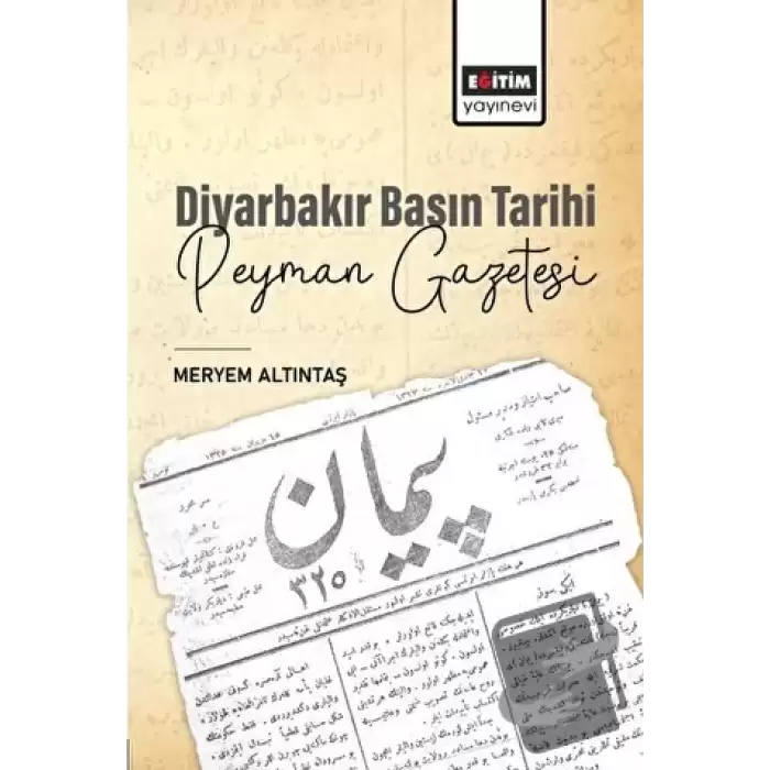 Diyarbakır Basın Tarihi Peyman Gazetesi