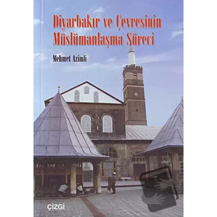 Diyarbakır ve Çevresinin Müslümanlaşma Süreci