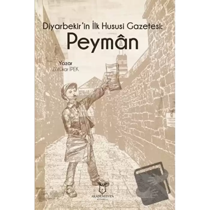 Diyarbekirin İlk Hususi Gazetesi: Peyman