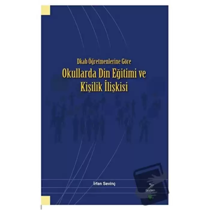 Dkab Öğretmenlerine Göre Okullarda Din Eğitimi ve Kişilik İlişkisi