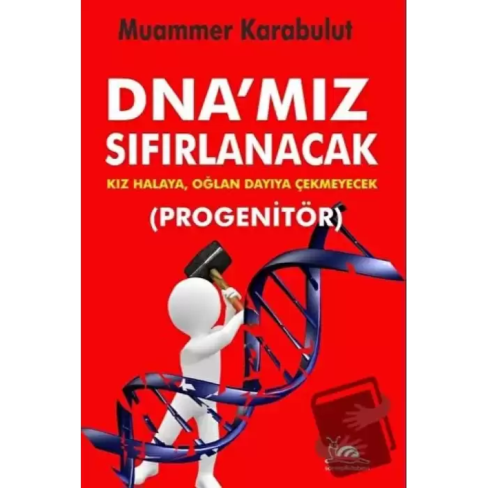 Dnamız Sıfırlanacak - Progenitör